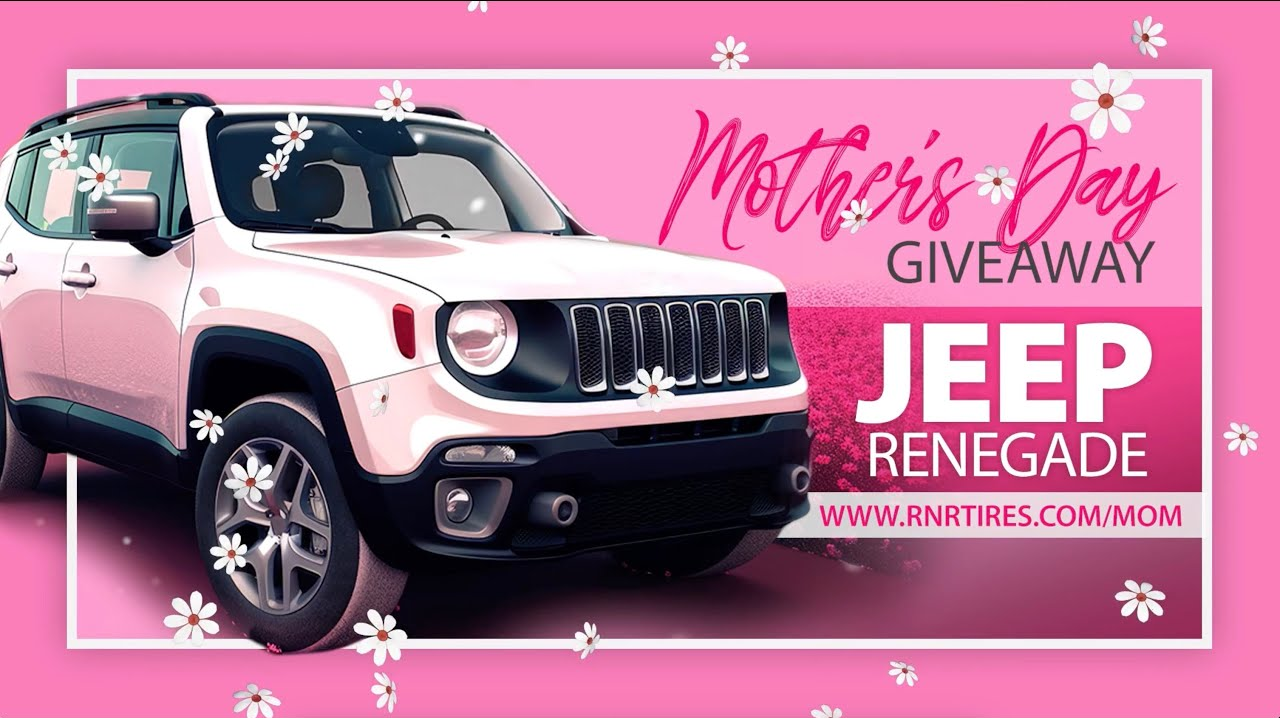 All mothers who enter the contest will have an opportunity to win a new Jeep Renegade.