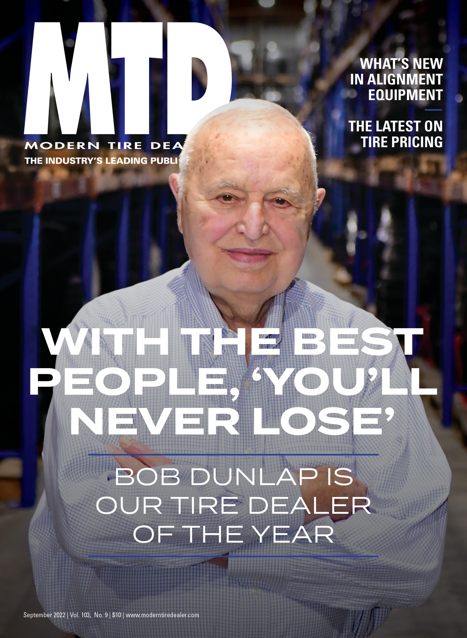 MTD's profile on Bob Dunlap, the 2022 Tire Dealer of the Year, was named a finalist in the 69th Jesse H. Neal Awards for Best Profile Article.